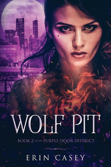 Wolf Pit: Book 2 of The Purple Door District Series by Casey, Erin