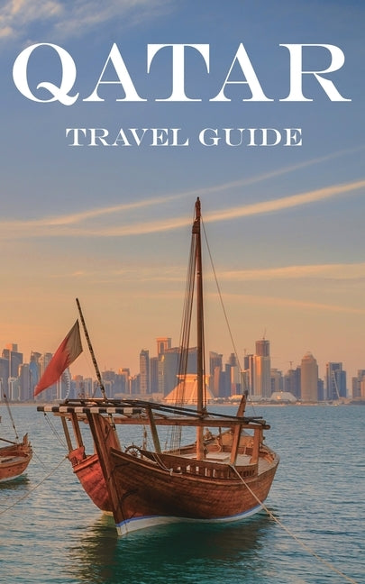 Qatar: Travel Guide by Walsh, Tony