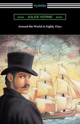 Around the World in Eighty Days by Verne, Jules