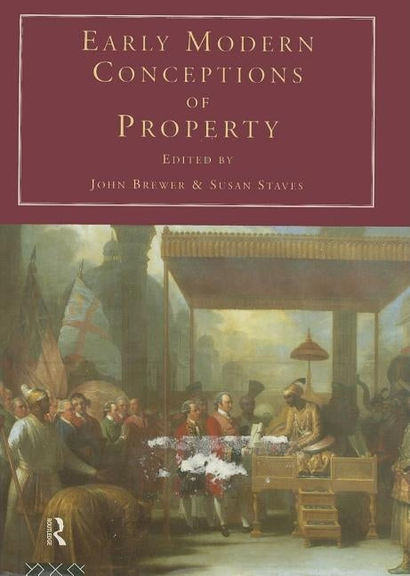 Early Modern Conceptions of Property by Brewer, John