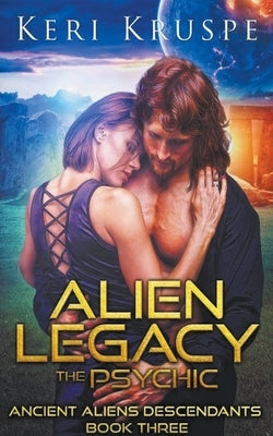 Alien Legacy: The Psychic by Kruspe, Keri