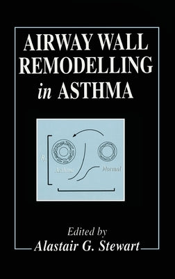 Airway Wall Remodelling in Asthma by Stewart, A. G.