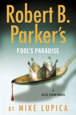 Robert B. Parker's Fool's Paradise by Lupica, Mike