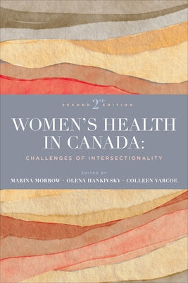 Women's Health in Canada: Challenges of Intersectionality, Second Edition by Morrow, Marina