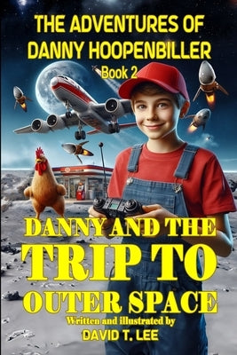 Danny and the Trip to Outer Space: This book is written and illustrated by 8 year old author, David T. Lee. It contains 16 chapters, 6,500 words and 6 by Lee, David T.