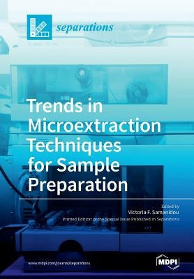 Trends in Microextraction Techniques for Sample Preparation by Samanidou, Victoria F.