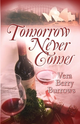 Tomorrow Never Comes by Burrows, Vera Berry