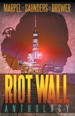 Riot Wall Anthology by Marpel, S. H.