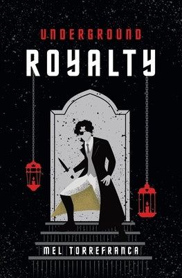 Underground Royalty by Torrefranca, Mel