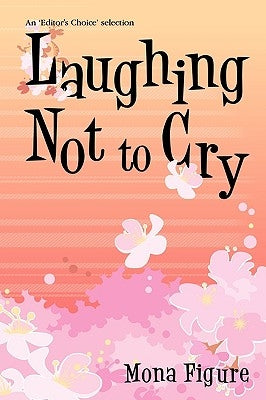 Laughing Not to Cry by Figure, Mona