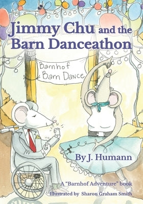 Jimmy Chu and the Barn Danceathon by Humann, J.