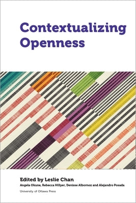 Contextualizing Openness: Situating Open Science by Chan, Leslie