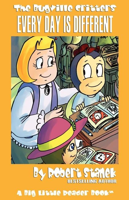 Every Day Is Different (Bugville Critters #22) by Stanek, Robert
