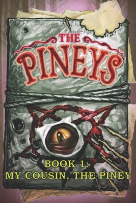 The Pineys: Book 1: My Cousin, the Piney by Digerolamo, Tony