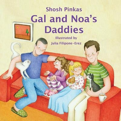 Gal and Noa's Daddies by Pinkas, Shosh