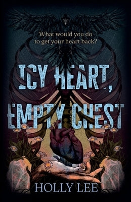 Icy Heart, Empty Chest by Lee, Holly