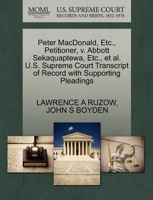 Peter MacDonald, Etc., Petitioner, V. Abbott Sekaquaptewa, Etc., et al. U.S. Supreme Court Transcript of Record with Supporting Pleadings by Ruzow, Lawrence A.