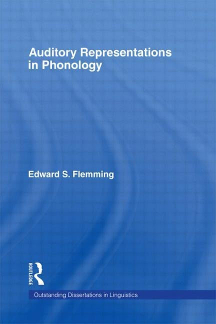 Auditory Representations in Phonology by Flemming, Edward S.