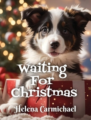 Waiting For Christmas by Carmichael, Helena