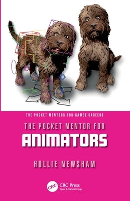 The Pocket Mentor for Animators by Newsham, Hollie