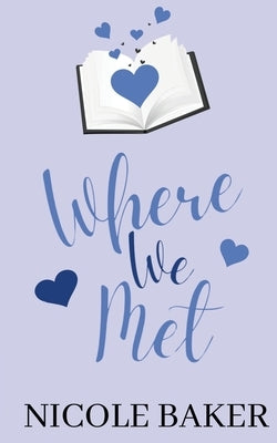 Where We Met by Baker, Nicole