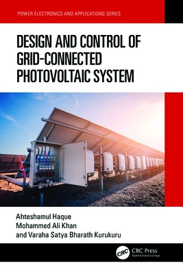 Design and Control of Grid-Connected Photovoltaic System by Haque, Ahteshamul