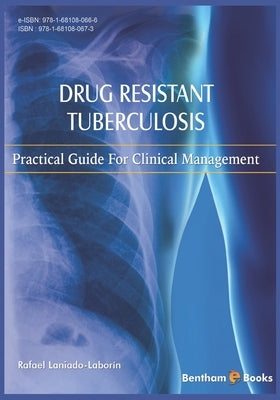 Drug Resistant Tuberculosis: Practical guide for clinical management by Laborin, Rafael Laniado
