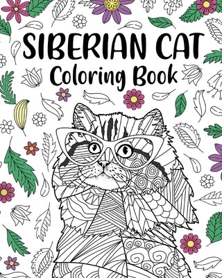 Siberian Cat Coloring Book: Pages for Cats Lovers with Funny Quotes and Freestyle Art Zentangle by Paperland