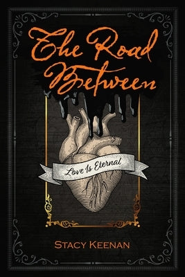The Road Between by Keenan, Stacy