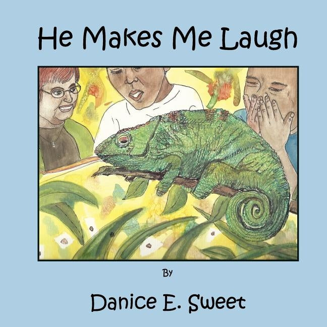 He Makes Me Laugh by Sweet, Danice E.