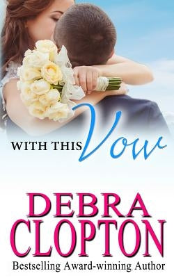 With This Vow by Clopton, Debra