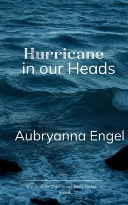 Hurricane in Our Heads by Engel, Aubryanna