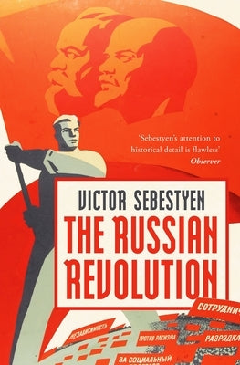 The Russian Revolution by Sebestyen, Victor
