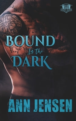 Bound in the Dark by Jensen, Ann