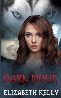 Dark Moon by Kelly, Elizabeth