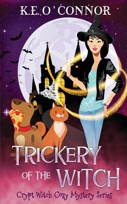 Trickery of the Witch by O'Connor, K. E.