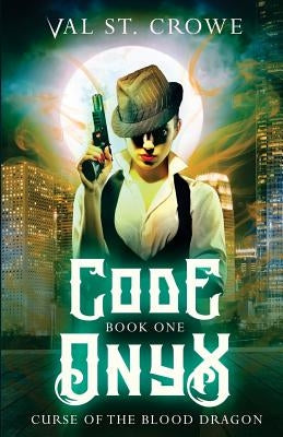 Code Onyx by St Crowe, Val