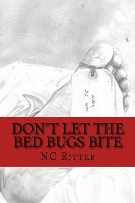 Don't Let the Bed Bugs Bite by Ritter, Nc