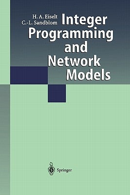 Integer Programming and Network Models by Eiselt, H. A.
