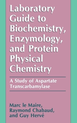 Maire Laboratory Guide to Bioc, by Le Maire, Marc