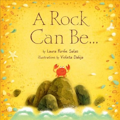 A Rock Can Be... by Salas, Laura Purdie