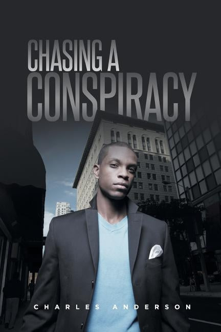 Chasing A Conspiracy by Anderson, Charles