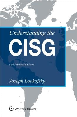 Understanding the CISG: (Worldwide) Edition by Lookofsky, Joseph