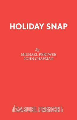 Holiday Snap by Pertwee, Michael