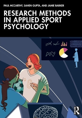 Research Methods in Applied Sport Psychology by McCarthy, Paul