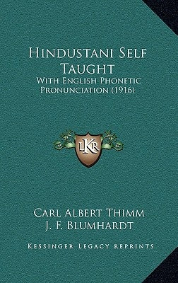 Hindustani Self Taught: With English Phonetic Pronunciation (1916) by Thimm, Carl Albert