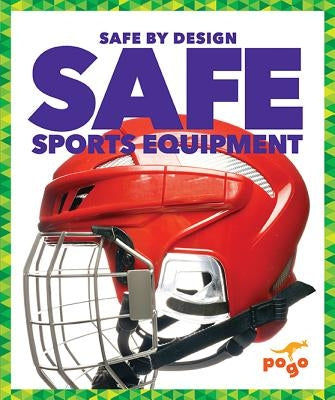 Safe Sports Equipment by Duling, Kaitlyn
