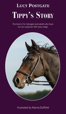 Tippy's Story by Postgate, Lucy