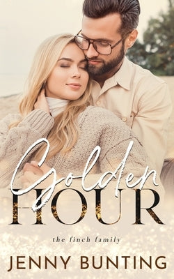 Golden Hour: A Finch Family Novel by Bunting, Jenny