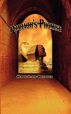 Pharaoh's Promise by Bruebaker, Herman Lloyd